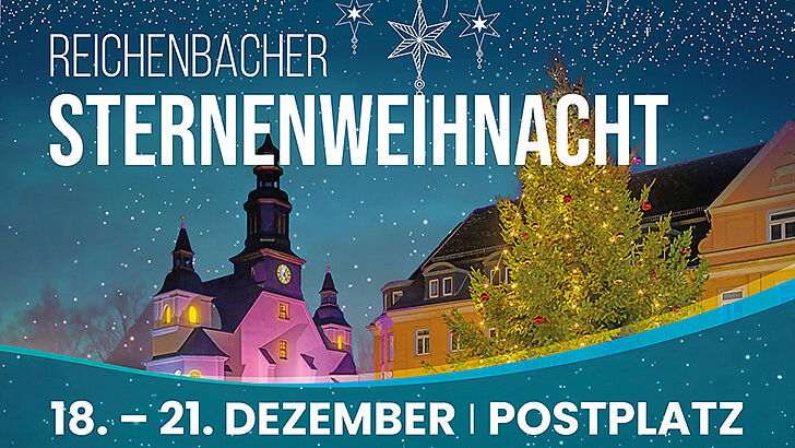 Reichenbacher Sternenweihnacht vom 18. bis zum 21. Dezember 2025